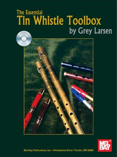 The Essential Tin Whistle Toolbox (LARSEN GREY)