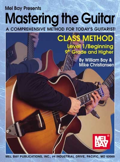 Mastering The Guitar Class Method 9Th Grade And Higher (BAY WILLIAM)