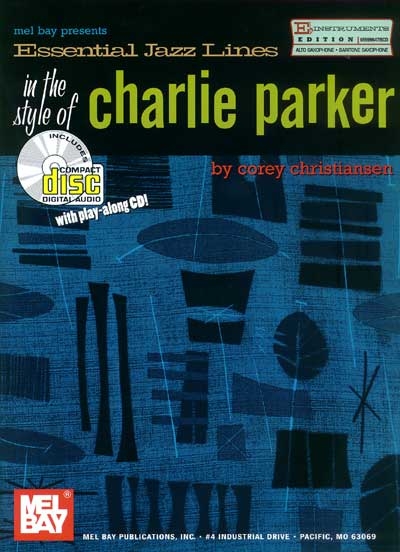 Essential Jazz Lines : The Style Of Charlie Parker - With Play-Along (CHRISTIANSEN COREY)