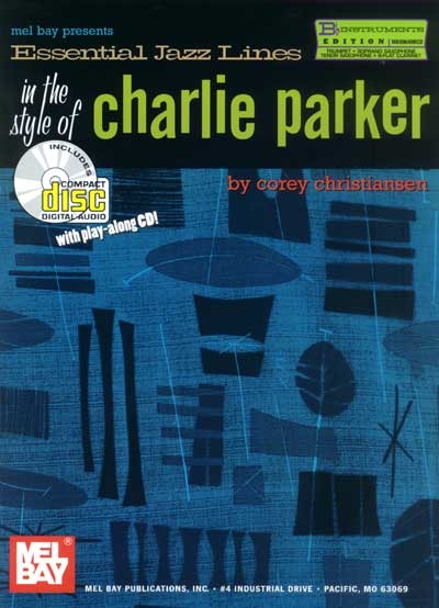 Essential Jazz Lines : Bb Edition Style Of Charlie Parker (CHRISTIANSEN COREY)