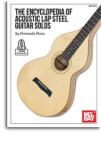 The Encyclopedia Of Acoustic Lap Steel Guitar Solos - Book - Online Audio (PEREZ FERNANDO)
