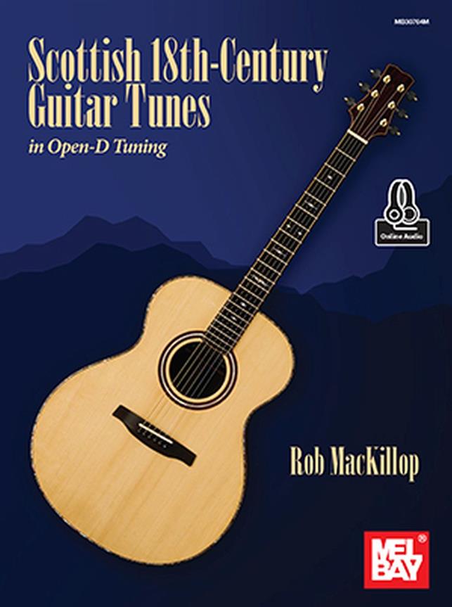 Scottish 18Th-Century Guitar Tunes In Open-D Tuning (DIVERS AUTEURS / ROB MACKILLOP (ARR)