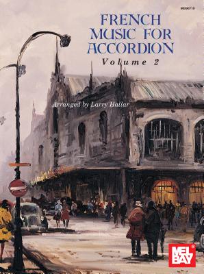 French Music For Accordion, Volume 2 (HALLAR LARRY)