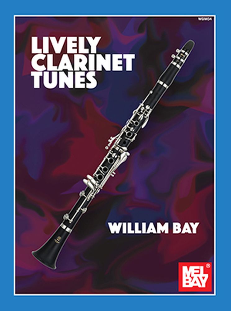 Lively Clarinet Tunes (BAY WILLIAM)