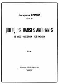 Quelques Dances Anciennes, Op. 36 (LEDUC JACQUES)