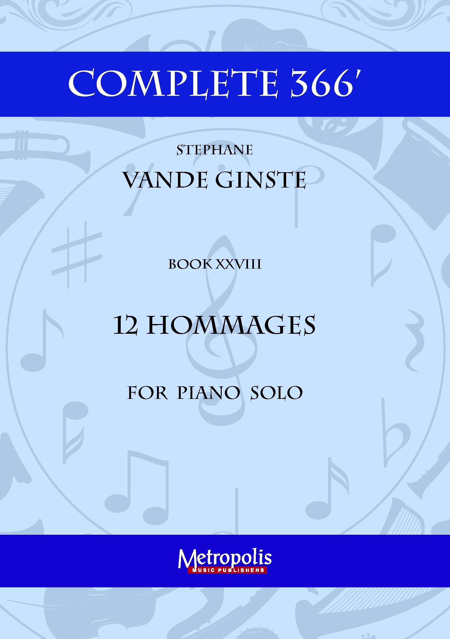 Complete 366' - Book Xxviii: 12 Hommages (VANDE GINSTE STEPHANE)