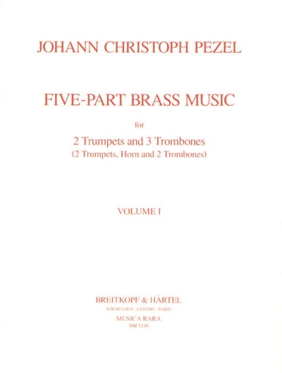 Fünfstimmige Bläsermusik- Five-Part Brass Music 1 (PEZEL JOHANN CHRISTOPH)