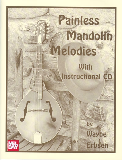 Painless Mandolin Melodies (WAYNE ERBSEN)