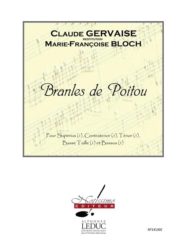 Branles De Poitou Superius/Contratenor/Tenor/B.Taille/Bassus/Ption (GERVAISE CLAUDE / BLOCH)