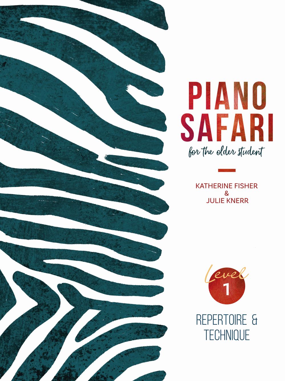 Piano Safari: Older Beginner Rep/Tech 1 (FISHER KATHERINE / KNER JULIE-HAGUE)