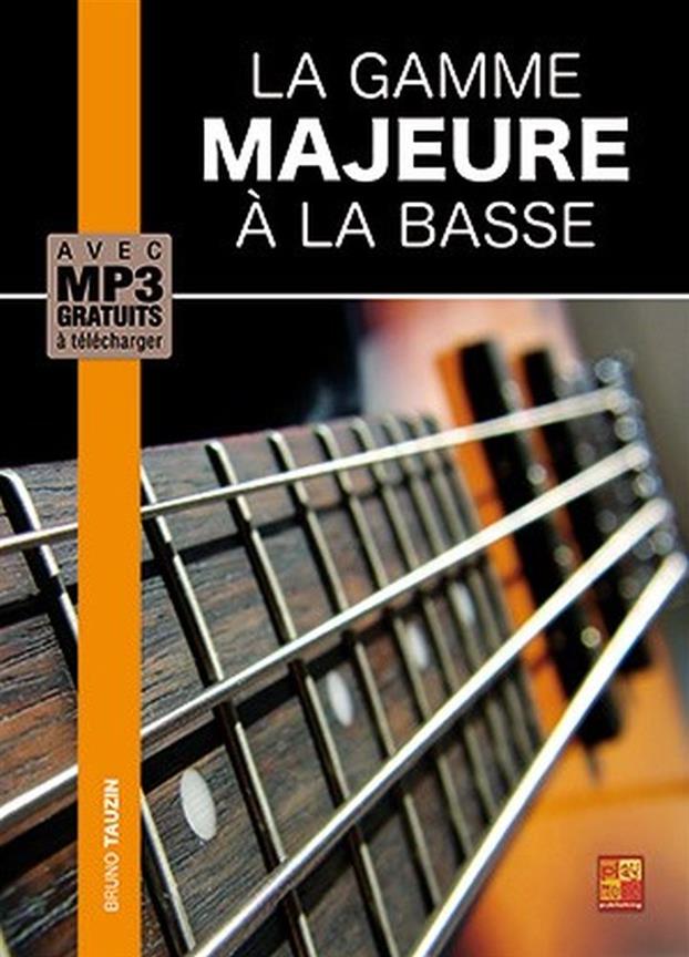 La Gamme Majeure A La Basse (TAUZIN BRUNO)