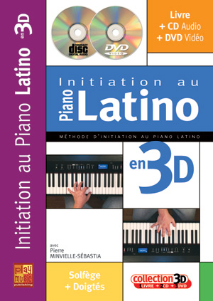 Initiation Au Piano Latino En 3D (des accompagnements spécialement étudiés, vous acquerrez rapidement une bonne pratique d'ensemble, ainsi qu'une parfaite connaissance des rythmes de base)