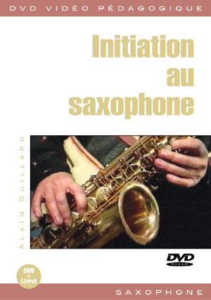 Initiation Au Saxophone (GUILLARD ALAIN)