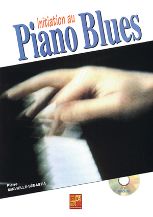 Initiation Au Piano Blues (MINVIELLE-SEBASTIA PIERRE)