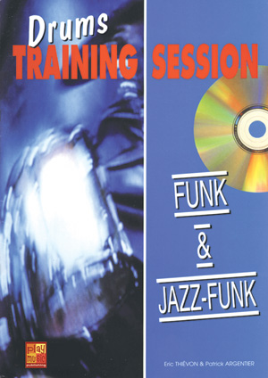 Drums Training Session - Funk And Jazz - Funk (THIEVON ERIC / ARGENTIER P)