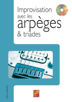 Improvisation Avec Arpèges Et Triades (LAMBOLEY DENIS)