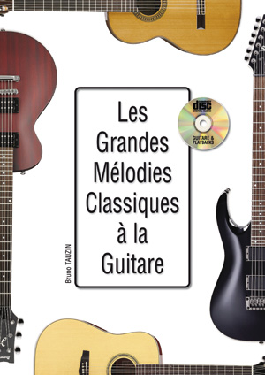 Les Grandes Mélodies Classiques A La Guitare (TAUZIN BRUNO)