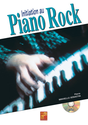 Initiation Au Piano Rock (MINVIELLE-SEBASTIA PIERRE)