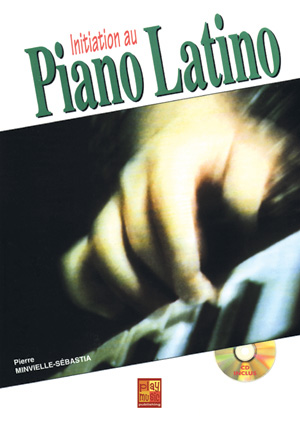 Initiation Au Piano Latino (MINVIELLE-SEBASTIA PIERRE)