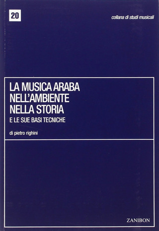 Musica Araba Nell'Ambiente Nella Storia E Le Sue Basi Tecniche (RIGHINI P)