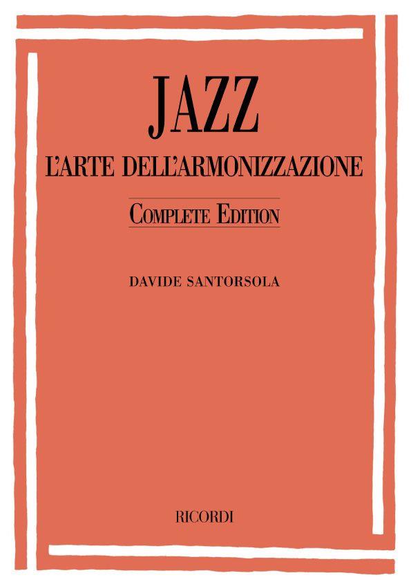Jazz. L Arte Dell Armonizzazione Vol.Unico (SANTORSOLA DAVIDE)