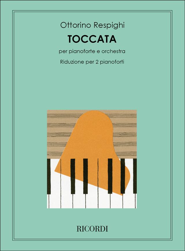 Toccata Per Pianoforte E Orchestra (RESPIGHI OTTORINO)
