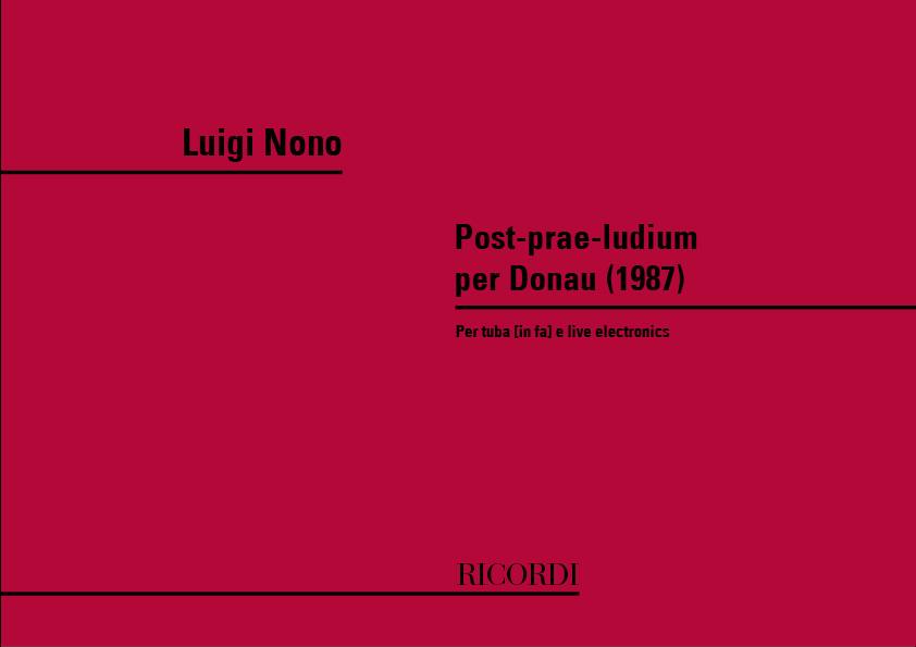 Post-Prae-Ludium Per Donau Per Tuba (In Fa) E Live Electronics (NONO LUIGI)