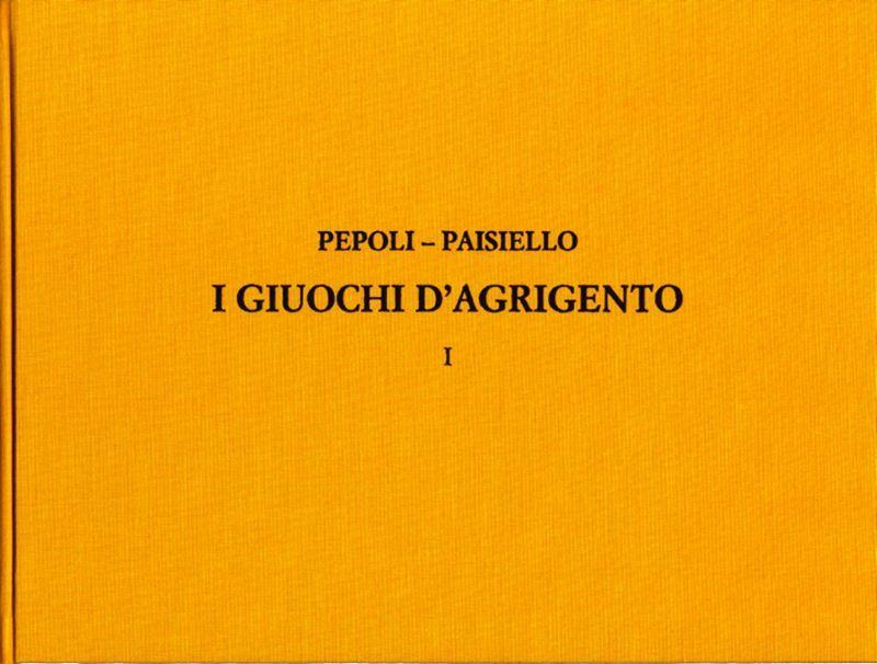 I Giuochi D'Agrigento - In Due Volumi (PEPOLI / PAISIELLO)