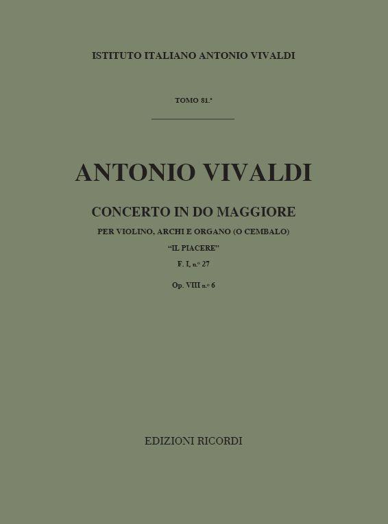 Concerto Per Vl.Archi E B.C.: In Do Il Piacere Op. VIii N.6 Rv 180 - F.I/27 Tomo 81 (VIVALDI ANTONIO)