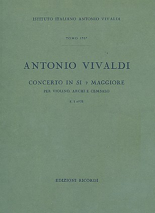 Concerto Per Vl., Archi E B.C.: In Si Bem. Rv 376 - F.I/76 Tomo 170 (VIVALDI ANTONIO)