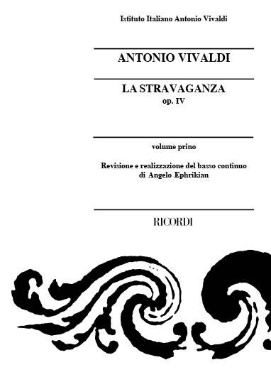 Conc. Per Vl., Archi E B.C. Delle Raccolte Edite In Vita Di Antonio Vivaldi: Op. IV 'La Stravaganza': Vol. I (VIVALDI ANTONIO)