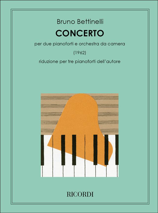 Concerto Per 2 Pianoforti E Orchestra Da Camera (BETTINELLI BRUNO)