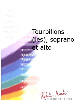 Tourbillons (Les), Soprano Et Alto