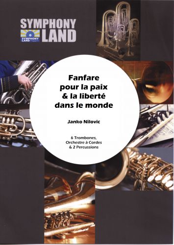 Fanfare Pour La Paix Et La Liberté Dans Le Monde (4Tb Ténors, 2 Tb Basses, Orchestre A Cordes) (NILOVIC JANKO)