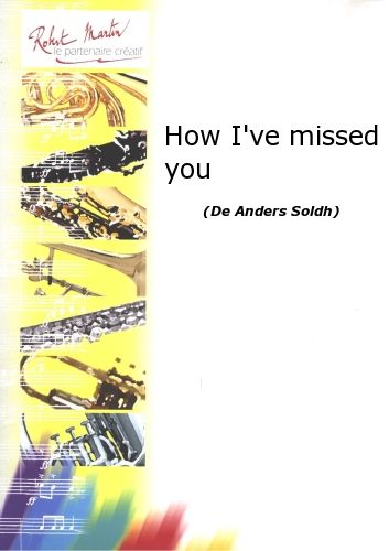 How I'Ve Missed You (SOLDH ANDERS)