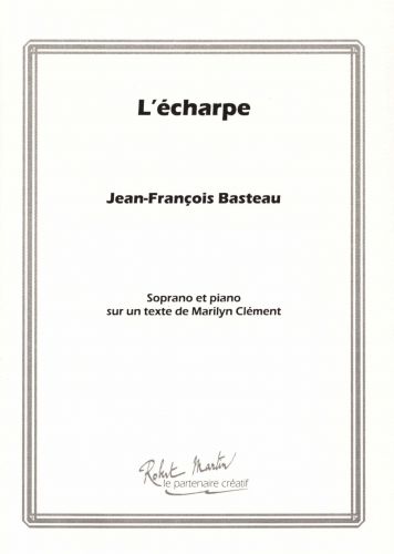 L'Echarpe Soprano &amp; Piano (BASTEAU JEAN-FRANCOIS)