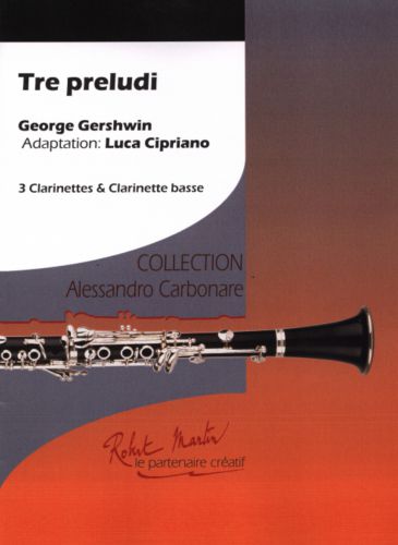 3 Preludi For 3 Clarinets Bb Et Bass Clarinet (GERSHWIN GEORGE)