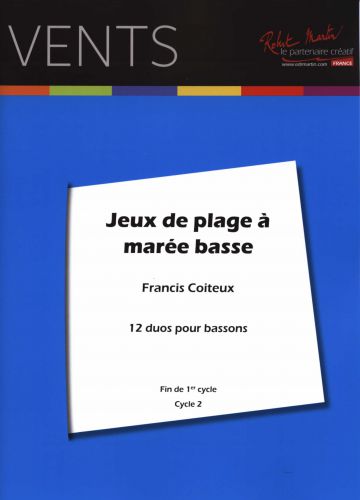Jeux De Plage A Maree Basse 12 Duos Pour Bassons (COITEUX FRANCIS)