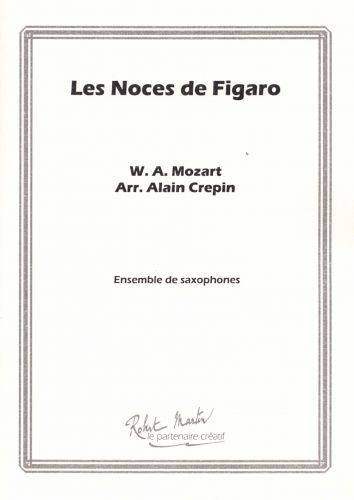 Les Noces De Figaro Pour Ensemble De Saxophones (Le Nozze di Figaro)