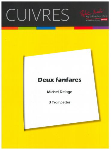 2 Fanfares Pour Trois Trompettes (DELAGE MICHEL)