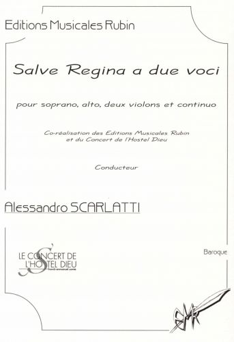 Salve Regina A Due Voci Pour Soprano, Alto, 2 Violons Et Basse Continue (SCARLATTI ALESSANDO)