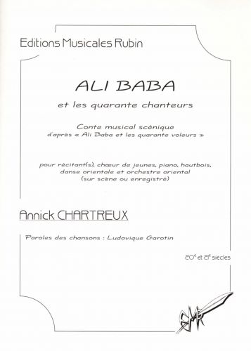 Ali Baba Et Les Quarante Chanteurs Pour Récitant, Choeur De Jeunes, Piano (CHARTREUX ANNICK)