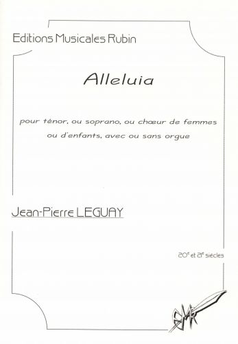 Alleluia Pour Ténor Ou Soprano, Ou Choeur De Femmes (LEGUAY JEAN-PIERRE)