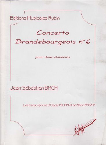6ème Concerto Brandebourgeois Transcription Pour Deux Clavecins D'Oscar Milani Et Mario Raskin (BACH JOHANN SEBASTIAN)