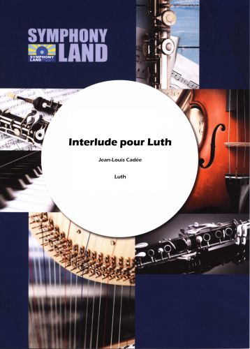 Interlude Pour Luth (CADEE JEAN-LOUIS)