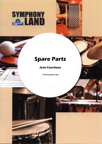 Spare Parts Pour1 Percussion Solo : Tarolle, Caisse Claire, Tambour Militaire. (COURTIOUX JEAN)