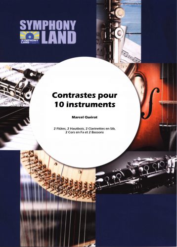 Contrastes Pour Dix Instruments :2 Flûtes, 2 Hautbois, 2 Clarinettes En Sib., 2 Cors En Fa, 2 Bassons (QUERAT MARCEL)