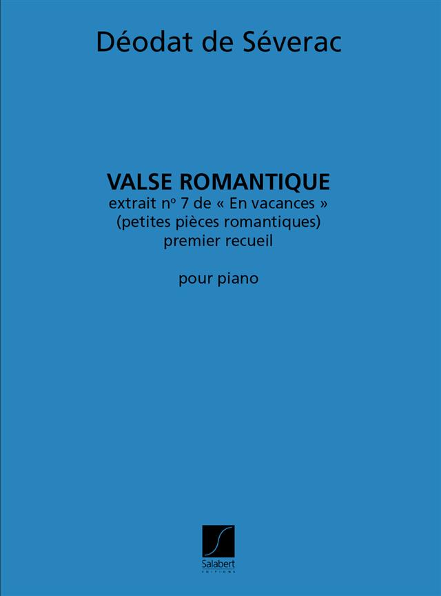 Valse Romantique En Vacances Piano (SEVERAC DEODAT DE)