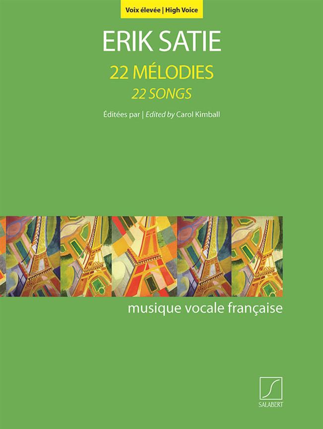 22 Mélodies - 22 Songs Pour Voix Elevée Et Piano (SATIE ERIK)