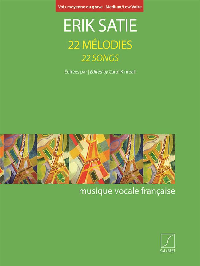 22 Mélodies - 22 Songs Pour Voix Moyenne Ou Grave Et Piano (SATIE ERIK)